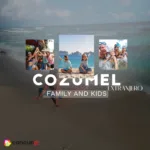 Cozumel Family and Kids Extranjero