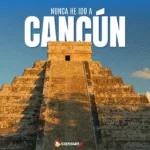 Nunca he ido a Cancun