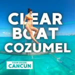 Cozumel ClearBoat Lancha de Cristal - Todo Incluido Mexicanos 🇲🇽