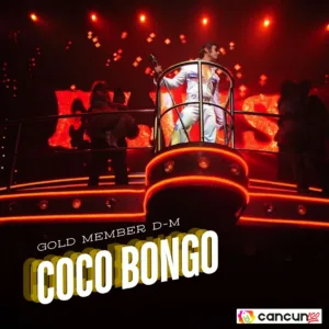 CoCo Bongo Cancún Gold Member (Domingo a Miércoles)