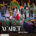Xcaret SHOW de Noche -  SOLO Entrada