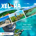 Xel-Há Todo Incluido Tour con Transporte